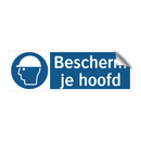 Bescherm je hoofd & Bescherm je hoofd & Bescherm je hoofd & Bescherm je hoofd