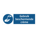 Gebruik beschermende crème & Gebruik beschermende crème & Gebruik beschermende crème