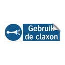 Gebruik de claxon & Gebruik de claxon & Gebruik de claxon & Gebruik de claxon