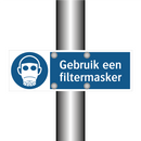 Gebruik een filtermasker & Gebruik een filtermasker & Gebruik een filtermasker
