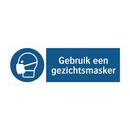 Gebruik een gezichtsmasker & Gebruik een gezichtsmasker & Gebruik een gezichtsmasker