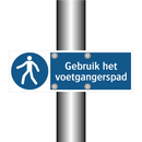 Gebruik het voetgangerspad & Gebruik het voetgangerspad & Gebruik het voetgangerspad