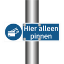 Hier alleen pinnen & Hier alleen pinnen & Hier alleen pinnen
