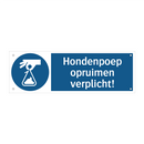 Hondenpoep opruimen verplicht! & Hondenpoep opruimen verplicht! & Hondenpoep opruimen verplicht!