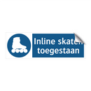 Inline skaten toegestaan & Inline skaten toegestaan & Inline skaten toegestaan