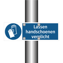 Lassen handschoenen verplicht & Lassen handschoenen verplicht & Lassen handschoenen verplicht