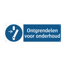 Ontgrendelen voor onderhoud & Ontgrendelen voor onderhoud & Ontgrendelen voor onderhoud