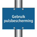Gebruik pulsbescherming & Gebruik pulsbescherming & Gebruik pulsbescherming