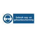 Gebruik oog- en gehoorbescherming & Gebruik oog- en gehoorbescherming