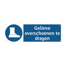 Gelieve overschoenen te dragen & Gelieve overschoenen te dragen & Gelieve overschoenen te dragen