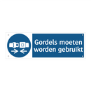 Gordels moeten worden gebruikt & Gordels moeten worden gebruikt & Gordels moeten worden gebruikt