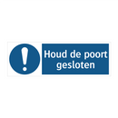 Houd de poort gesloten & Houd de poort gesloten & Houd de poort gesloten & Houd de poort gesloten