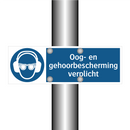 Oog- en gehoorbescherming verplicht & Oog- en gehoorbescherming verplicht