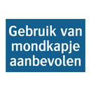 Gebruik van mondkapje aanbevolen & Gebruik van mondkapje aanbevolen