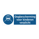 Oogbescherming voor kinderen verplicht & Oogbescherming voor kinderen verplicht