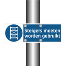 Steigers moeten worden gebruikt & Steigers moeten worden gebruikt & Steigers moeten worden gebruikt