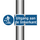 Uitgang aan de linkerkant & Uitgang aan de linkerkant & Uitgang aan de linkerkant