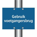 Gebruik voetgangersbrug & Gebruik voetgangersbrug & Gebruik voetgangersbrug