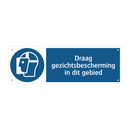 Draag gezichtsbescherming in dit gebied & Draag gezichtsbescherming in dit gebied