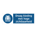 Draag kleding met hoge zichtbaarheid & Draag kleding met hoge zichtbaarheid