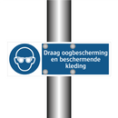 Draag oogbescherming en beschermende kleding & Draag oogbescherming en beschermende kleding