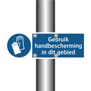 Gebruik handbescherming in dit gebied & Gebruik handbescherming in dit gebied