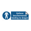 Gelieve beschermende kleding te dragen & Gelieve beschermende kleding te dragen