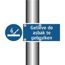 Gelieve de asbak te gebruiken & Gelieve de asbak te gebruiken & Gelieve de asbak te gebruiken