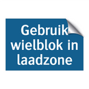 Gebruik wielblok in laadzone & Gebruik wielblok in laadzone & Gebruik wielblok in laadzone