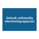 Gebruik zelfstandig ademhalingsapparaat & Gebruik zelfstandig ademhalingsapparaat