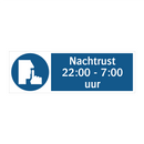 Nachtrust 22:00 - 7:00 uur & Nachtrust 22:00 - 7:00 uur & Nachtrust 22:00 - 7:00 uur