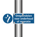 Ontgrendelen voor onderhoud of reparatie & Ontgrendelen voor onderhoud of reparatie