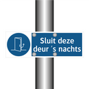 Sluit deze deur 's nachts & Sluit deze deur 's nachts & Sluit deze deur 's nachts