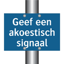 Geef een akoestisch signaal & Geef een akoestisch signaal & Geef een akoestisch signaal