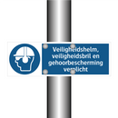Veiligheidshelm, veiligheidsbril en gehoorbescherming verplicht