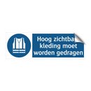 Hoog zichtbare kleding moet worden gedragen & Hoog zichtbare kleding moet worden gedragen