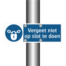 Vergeet niet op slot te doen & Vergeet niet op slot te doen & Vergeet niet op slot te doen