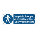Verplicht looppad of oversteekplaats voor voetgangers