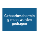 Gehoorbescherming moet worden gedragen & Gehoorbescherming moet worden gedragen
