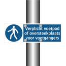 Verplicht voetpad of oversteekplaats voor voetgangers