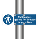 Voetgangers, gelieve het voetpad te gebruiken & Voetgangers, gelieve het voetpad te gebruiken