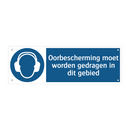 Oorbescherming moet worden gedragen in dit gebied