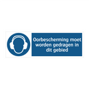 Oorbescherming moet worden gedragen in dit gebied