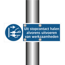 Uit stopcontact halen alvorens uitvoeren van werkzaamheden