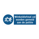 Winkeldiefstal zal worden gemeld aan de politie & Winkeldiefstal zal worden gemeld aan de politie