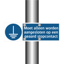 Moet alleen worden aangesloten op een geaard stopcontact
