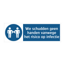 We schudden geen handen vanwege het risico op infectie