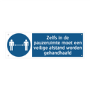 Zelfs in de pauzeruimte moet een veilige afstand worden gehandhaafd