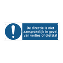 De directie is niet aansprakelijk in geval van verlies of diefstal