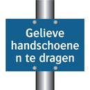 Gelieve handschoenen te dragen & Gelieve handschoenen te dragen & Gelieve handschoenen te dragen